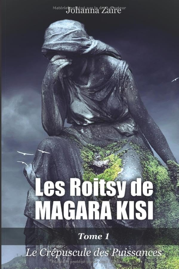Les Roitsy de Magara Kisi - T1: Le Crépuscule des Puissances