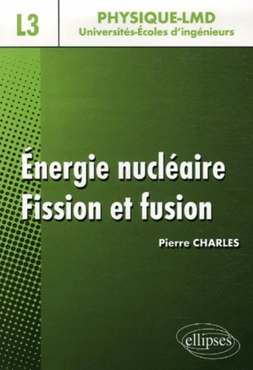 Energie nucléaire : fission et fusion : niveau L3
