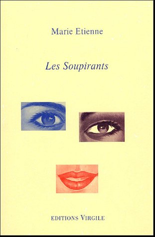 Les couloirs de la prose. Vol. 3. Les soupirants