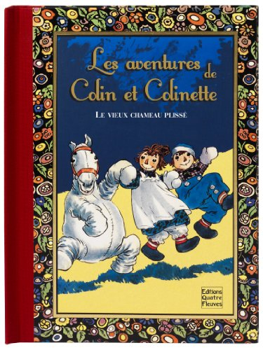 Les aventures de Colin et Colinette : le vieux chameau plissé
