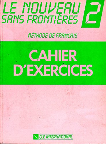 Le Nouveau sans frontières 2 : cahier d'exercices