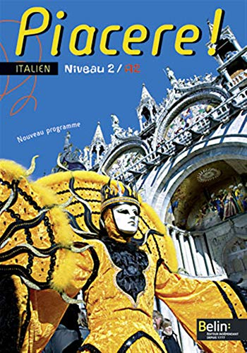 Piacere ! italien niveau 2, A2 : nouveau programme