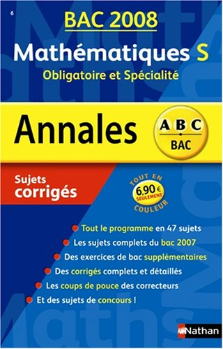 Mathématiques S, obligatoire et spécialité : sujets corrigés, bac 2008