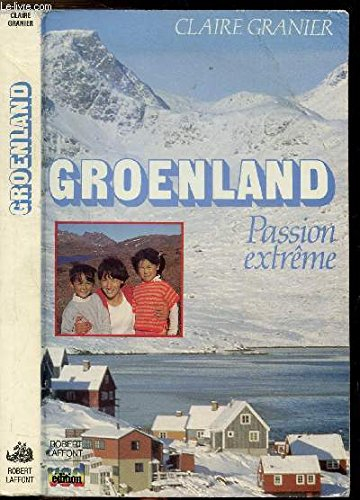 Groënland : passion extrême