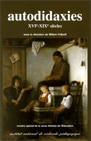 Histoire de l'éducation, n° 70. Autodidaxies : XVIe-XIXe siècles