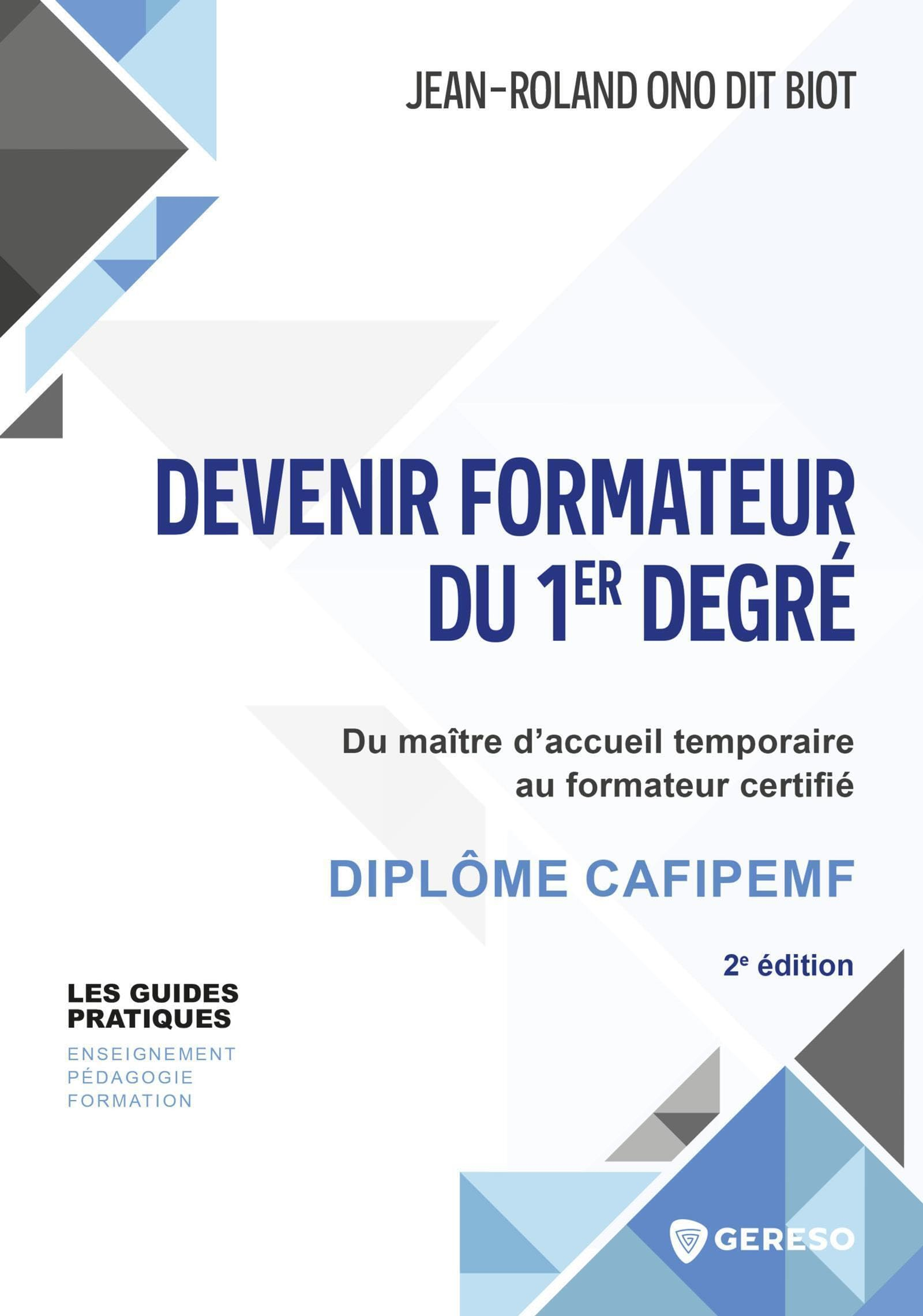 Devenir formateur du 1er degré : du maître d'accueil temporaire au formateur certifié : diplôme CAFI
