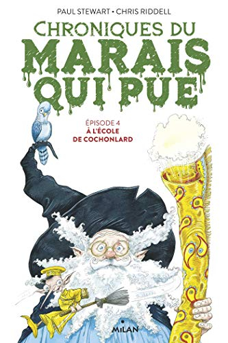 Chroniques du Marais qui pue. Vol. 4. A l'école de Cochonlard