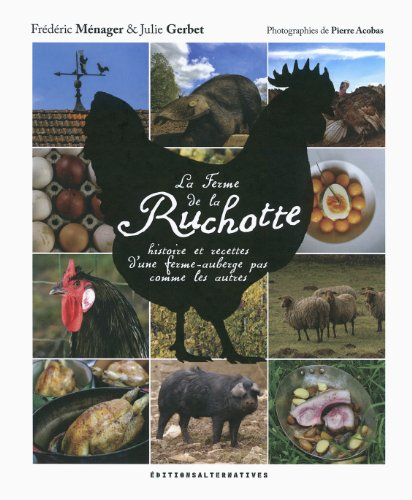 La Ruchotte : histoire et recettes d'une ferme auberge pas comme les autres
