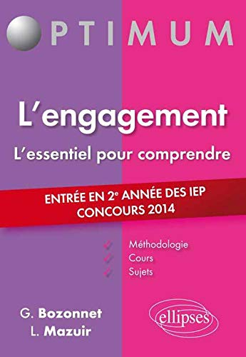 L'engagement : l'essentiel pour comprendre : méthodologie, cours et sujets, entrée en 2e année des I