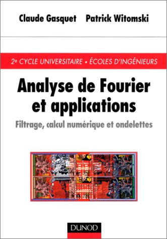 Analyse de Fourier et applications : filtrage, calcul numérique, ondelettes