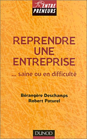 Reprendre une entreprise : ... saine ou en difficulté