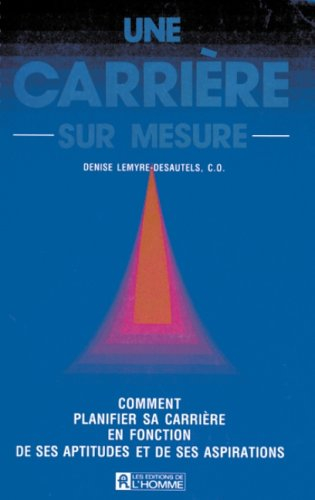 une carrière sur mesure