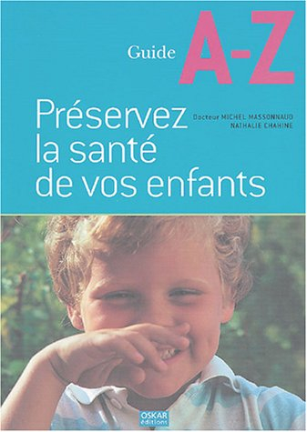 Préservez la santé de vos enfants