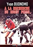 A la recherche du Rugby perdu...