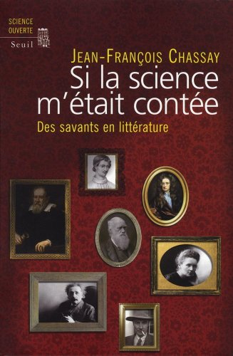 Si la science m'était contée : des savants en littérature