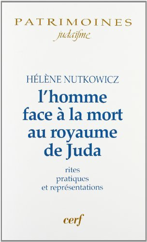 L'homme face à la mort au royaume de Juda : rites, pratiques et représentations