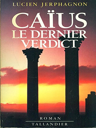 Caïus, le dernier verdict