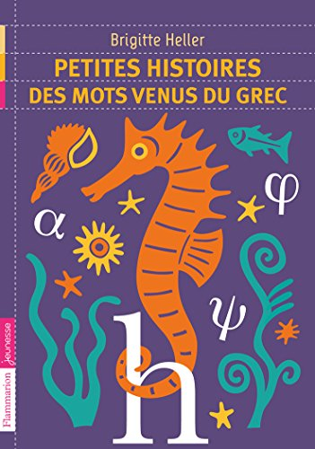 Petites histoires des mots venus du grec