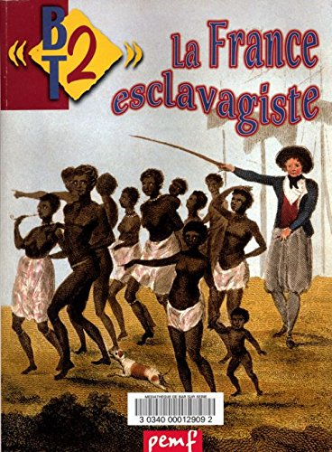 bt2 la france esclavagiste