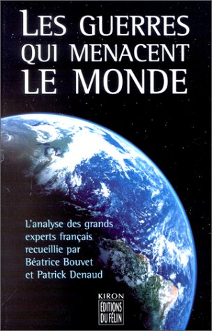 Les guerres qui menacent le monde : l'analyse des grands experts français