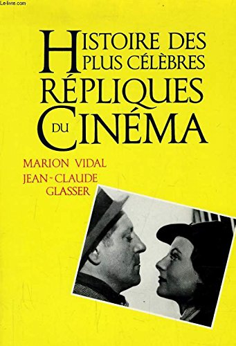 Histoire des plus célèbres répliques du cinéma