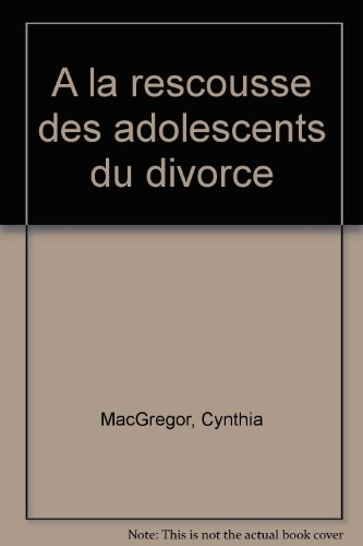 Le livre pour aider les adolescents du divorce