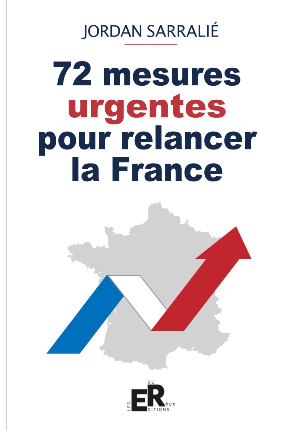 72 mesures pour relancer la France