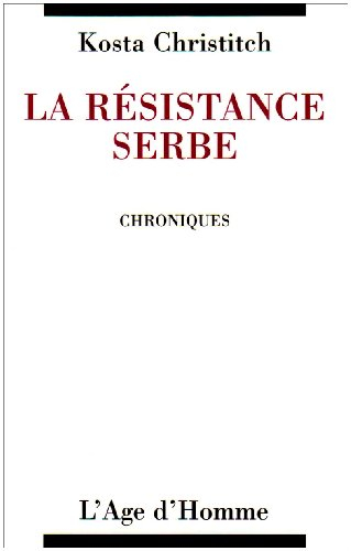La résistance serbe : chroniques