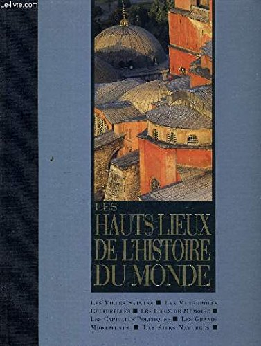 les hauts lieux de l'histoire du monde de l'humanité