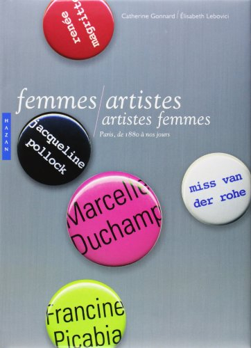 Femmes artistes, artistes femmes : Paris, de 1880 à nos jours
