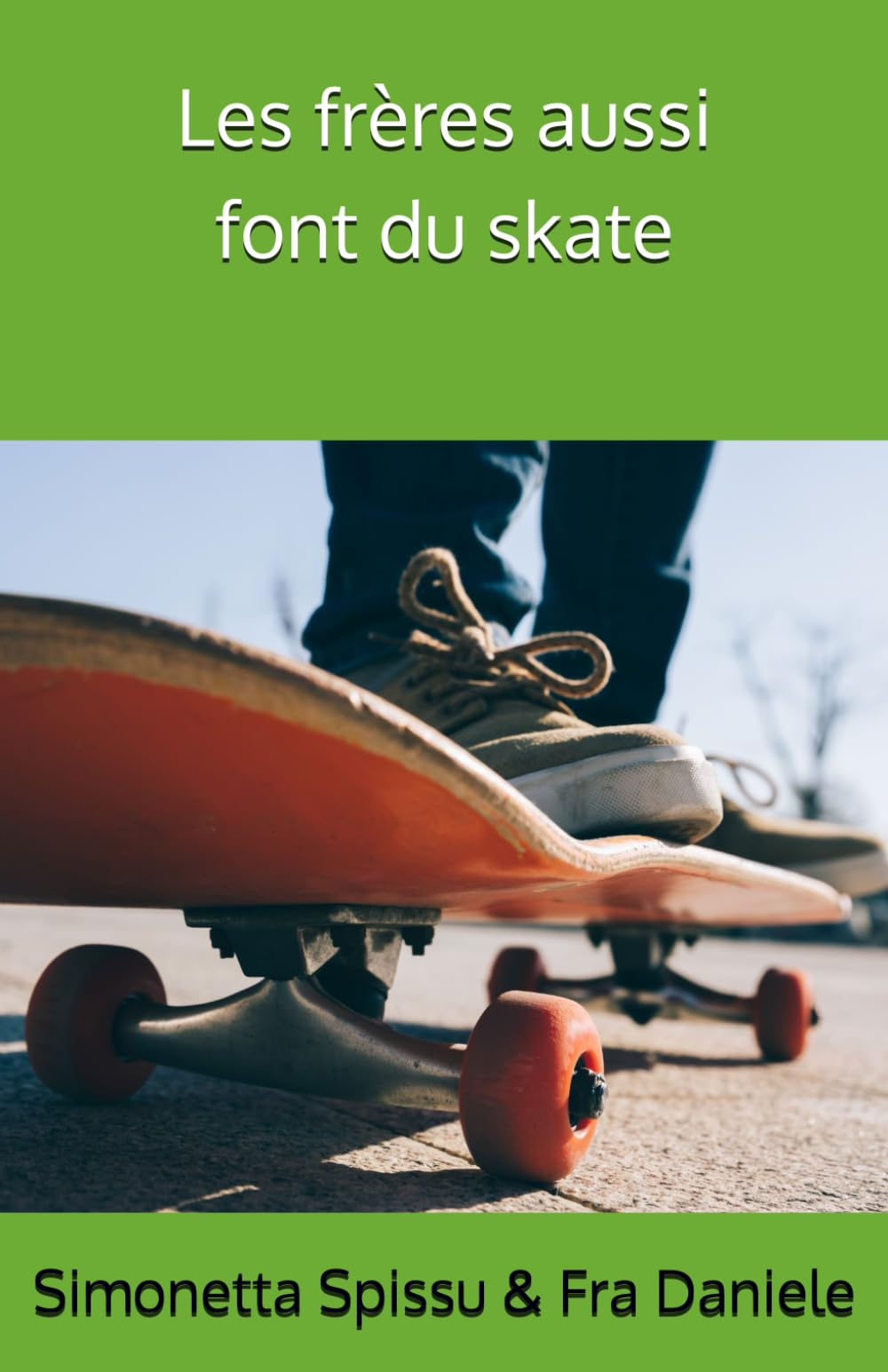Les frères aussi font du skate
