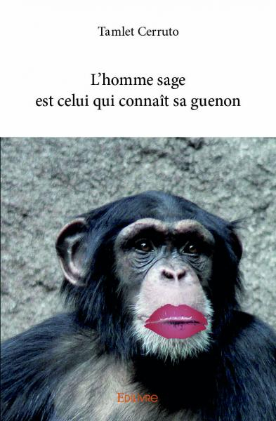 L'homme sage est celui qui connaît sa guenon