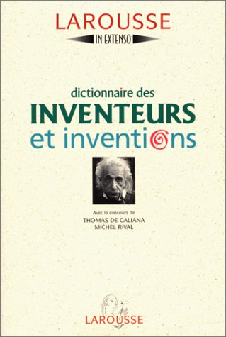 Dictionnaire des inventeurs et inventions
