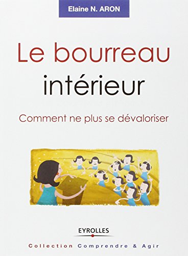 Le bourreau intérieur : comment ne plus se dévaloriser
