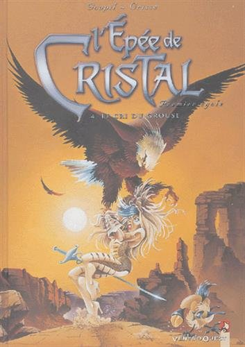 L'Epée de cristal. Vol. 4. Le cri du grouse