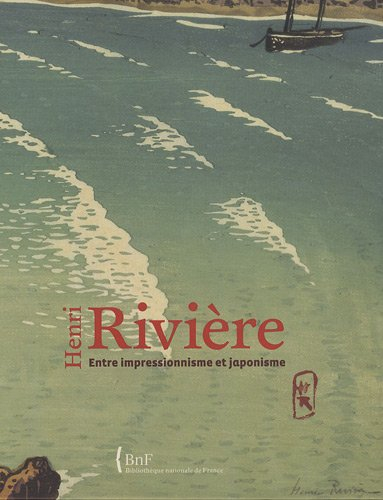 Henri Rivière : entre impressionnisme et japonisme
