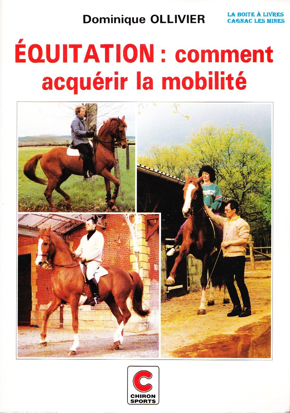 Equitation. Vol. 2. Comment acquérir la mobilité