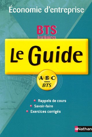 Economie d'entreprise, BTS tertiaires 1re et 2e années : cours + exercices