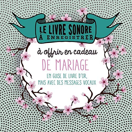 Le livre sonore à enregistrer à offrir en cadeau de mariage : en guise de livre d'or, mais avec des 