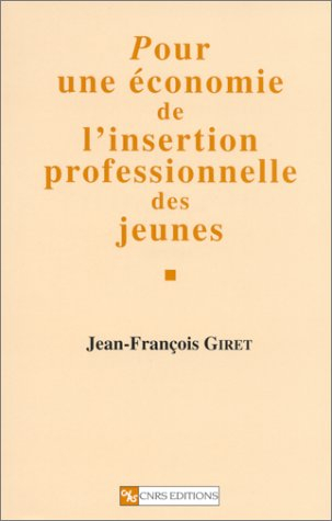 Pour une économie de l'insertion professionnelle des jeunes