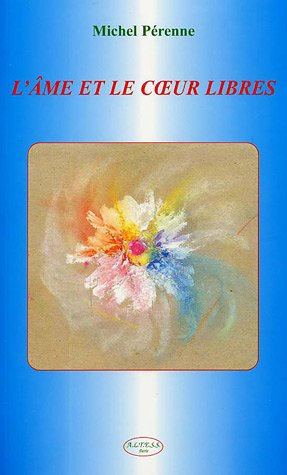 L'âme et le coeur libres