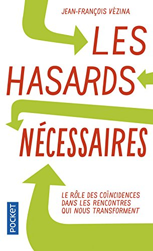 Les hasards nécessaires : la synchronicité dans les rencontres qui nous tranforment