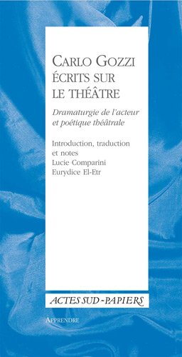 Ecrits sur le théâtre : dramaturgie de l'acteur et poétique théâtrale