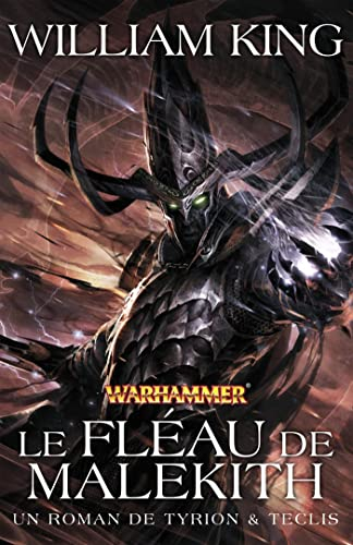 Un roman de Tyrion & Teclis. Vol. 3. Le fléau de Malekith