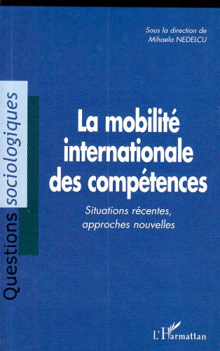 La mobilité internationale des compétences : situations récentes, approches nouvelles : actes du Col