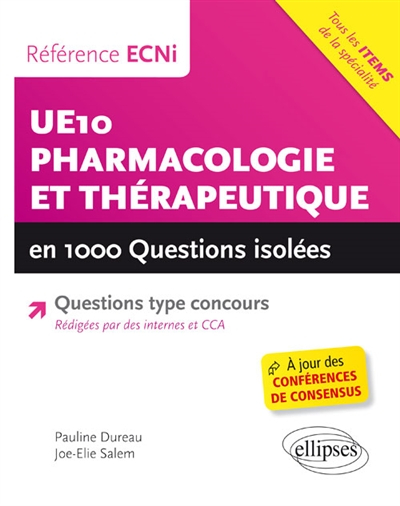 UE 10 pharmacologie et thérapeutique en 1.000 questions isolées : questions type concours : tous les