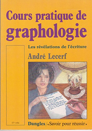 Cours pratique de graphologie : les révélations de l'écriture