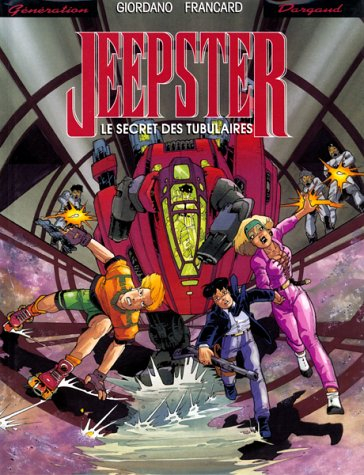 Jeepster. Vol. 2. Le Secret des tubulaires