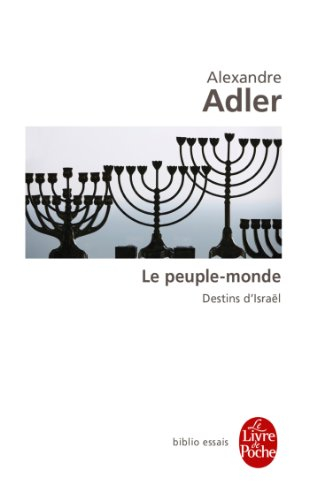 Le peuple-monde : destins d'Israël