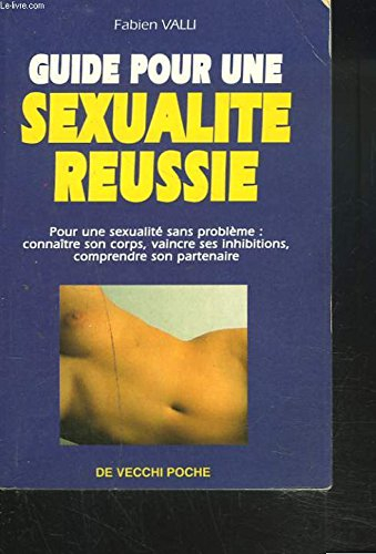 Guide de la sexualité réussie